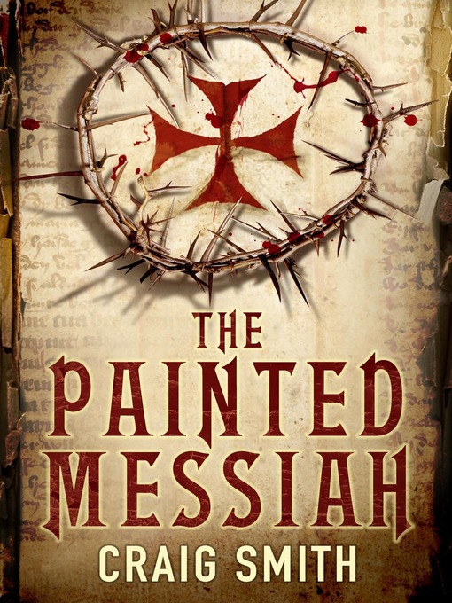 Title details for The Painted Messiah by Craig Smith - Available